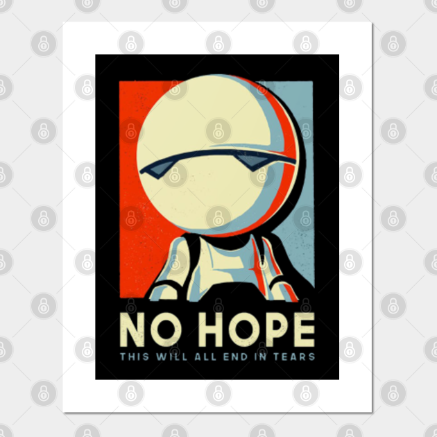 No Hope No Hope Posters and Art Prints TeePublic